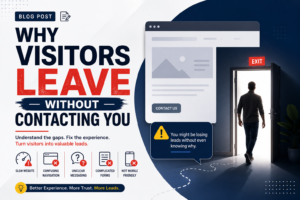 Why Visitors Leave Your Website Without Contacting You