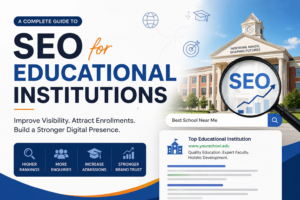 SEO for Educational Institutions: A Complete Guide to Attract More Students
