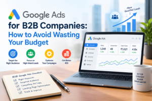 Google Ads for B2B: Avoid Wasted Budget