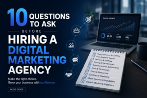 10 Questions to Ask Before Hiring a Digital Marketing Agency