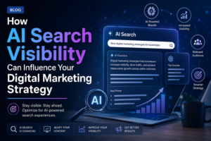 How AI Search Visibility Can Influence Your Digital Marketing Strategy
