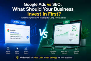 Google Ads vs SEO: What Should You Invest In First?