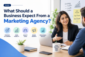 What Should a Business Expect From a Marketing Agency? | Business Marketing Guide