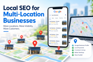 Local SEO for Multi-Location Businesses: A Complete Guide