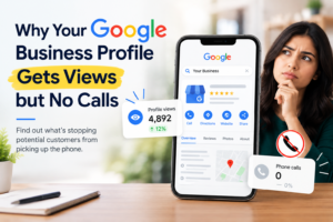 Why Google Business Profile Gets Views but No Calls
